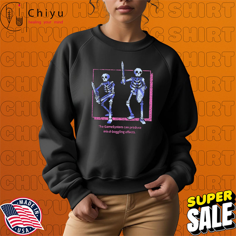 Mind-Boggling Grafx The Gamesystem Can Produce Mind Boggling Effects Skeleton T-shirts Mind-Boggling Grafx The Gamesystem Can Produce Mind Boggling Effects Skeleton T-shirts