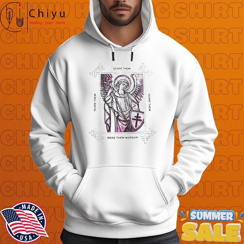 President Scare Them Make Them Worship T-shirts President Scare Them Make Them Worship T-shirts