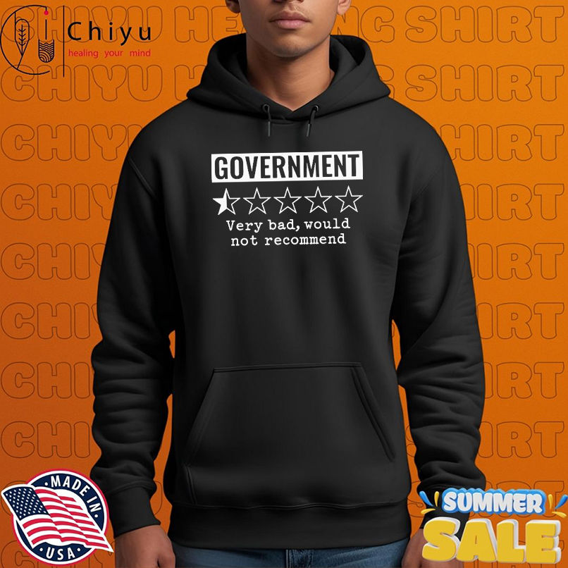 Review Of Government Very Bad Would Not Recommend T-shirts Review Of Government Very Bad Would Not Recommend T-shirts