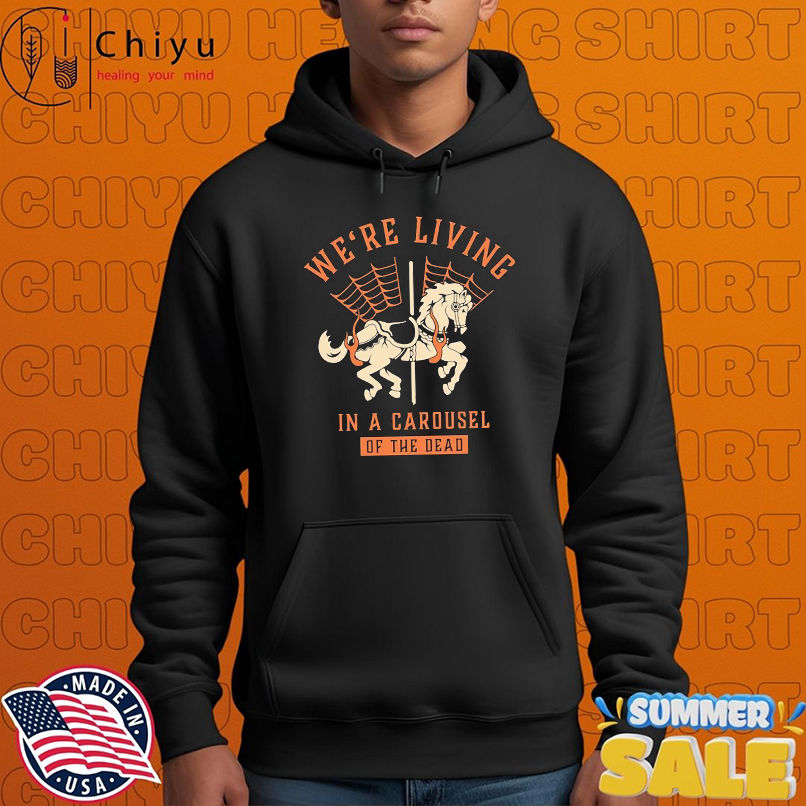 Rising Insane We're Living In A Carousel Of The Road T-shirts Rising Insane We're Living In A Carousel Of The Road T-shirts