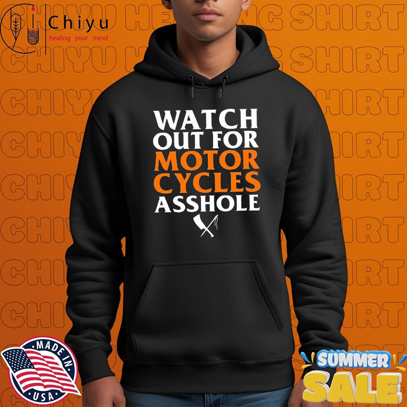 Rusty Butcher Watch Out For Motorcycles Asshole Safety T-shirts Rusty Butcher Watch Out For Motorcycles Asshole Safety T-shirts