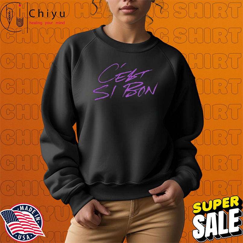 Say She She C'est Si Bon T-shirts Say She She C'est Si Bon T-shirts