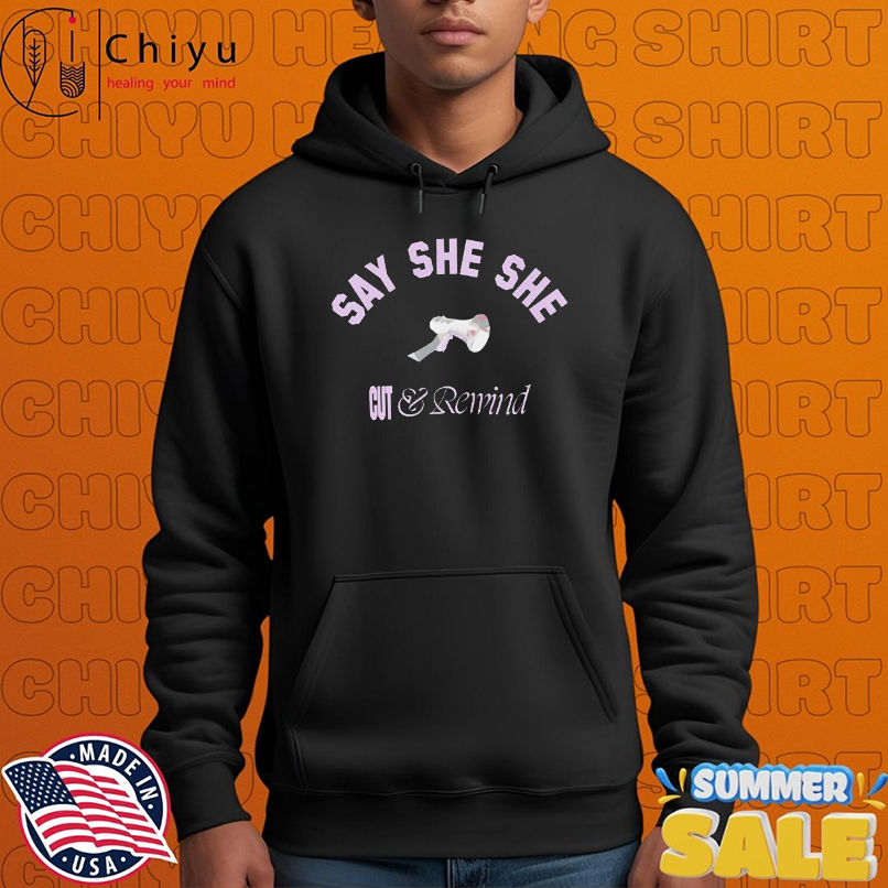 Say She She Cut And Rewind T-Shirts Say She She Cut And Rewind T-Shirts