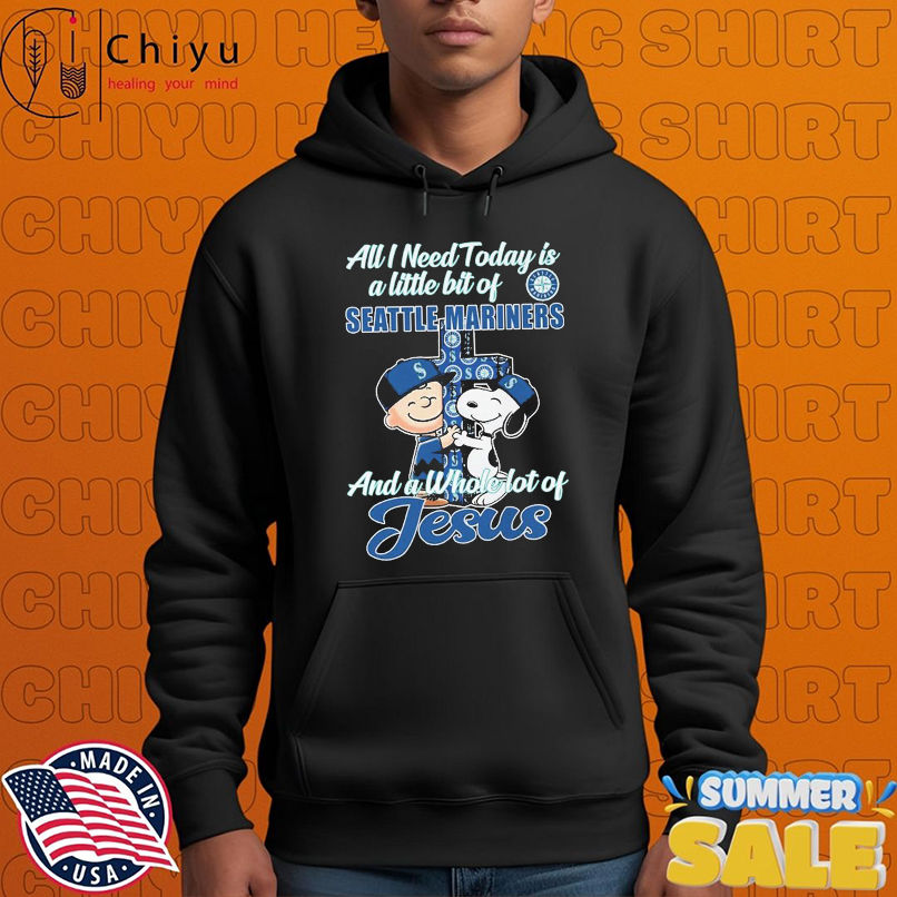 Snoopy And Charlie Brown The Peanuts All I Need Today Is A Little Bit Of Seattle Mariners And A Whole Lot Of Jesus T-shirts Snoopy And Charlie Brown The Peanuts All I Need Today Is A Little Bit Of Seattle Mariners And A Whole Lot Of Jesus T-shirts