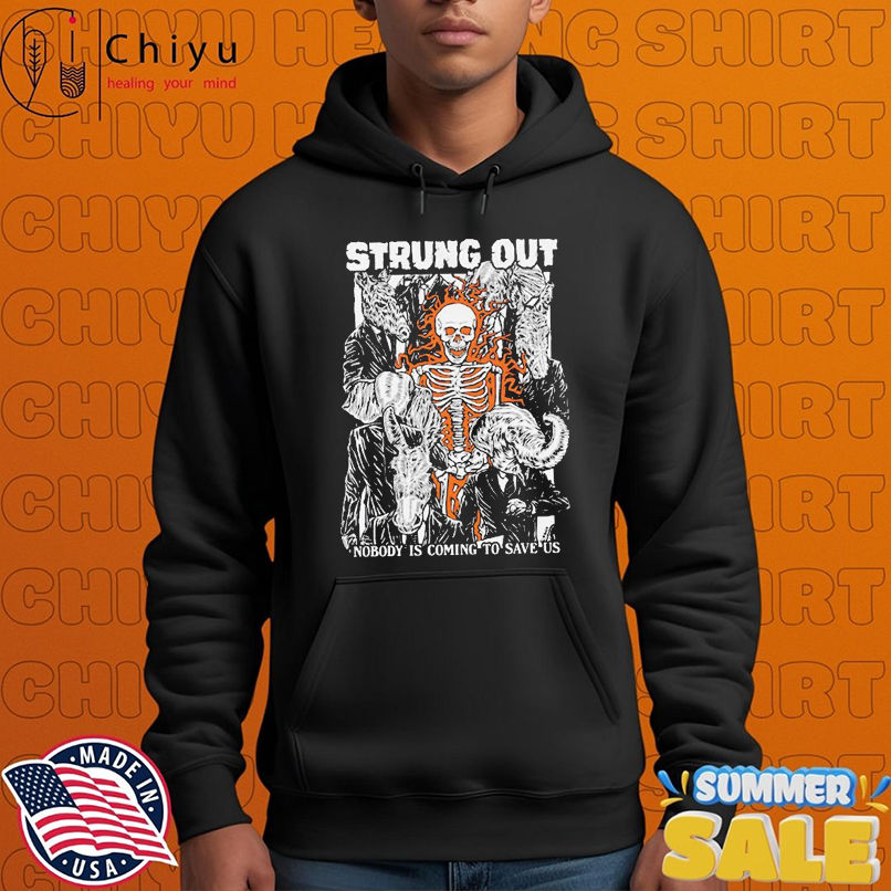 Strung Out 35 Year Anniversary Tour 2025 Nobody Is Coming To Save Us T-shirts Strung Out 35 Year Anniversary Tour 2025 Nobody Is Coming To Save Us T-shirts