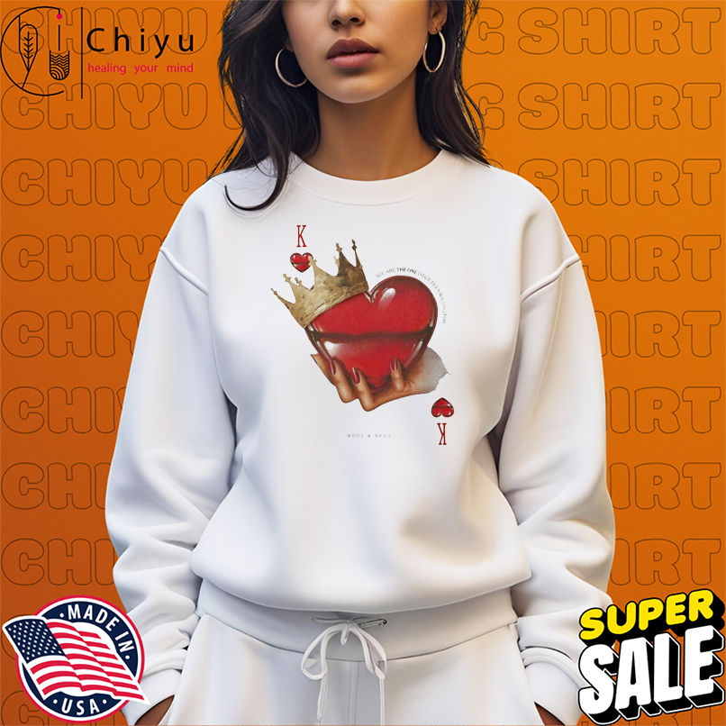 The Wonder Studio You Are The One I Have Been Waiting For Body And Soul The King Heart T-shirts The Wonder Studio You Are The One I Have Been Waiting For Body And Soul The King Heart T-shirts