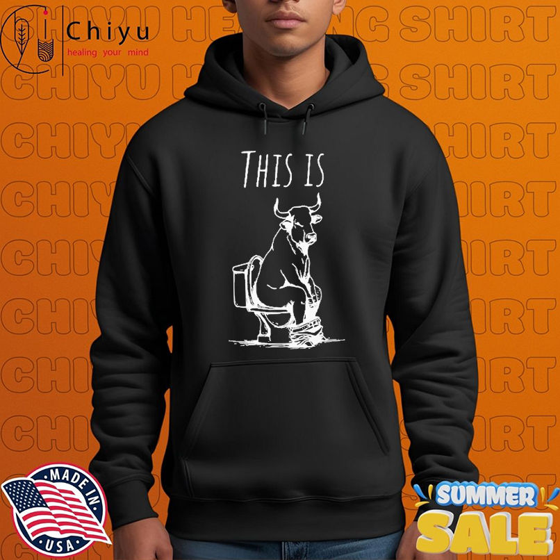This Is Bullshit Bull Is Sitting On A Toilet Cow T-Shirts This Is Bullshit Bull Is Sitting On A Toilet Cow T-Shirts