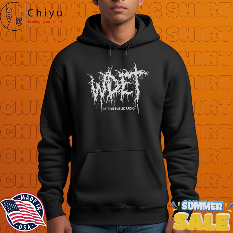 Wdet Metal Detroit Public Radio T-shirts Wdet Metal Detroit Public Radio T-shirts