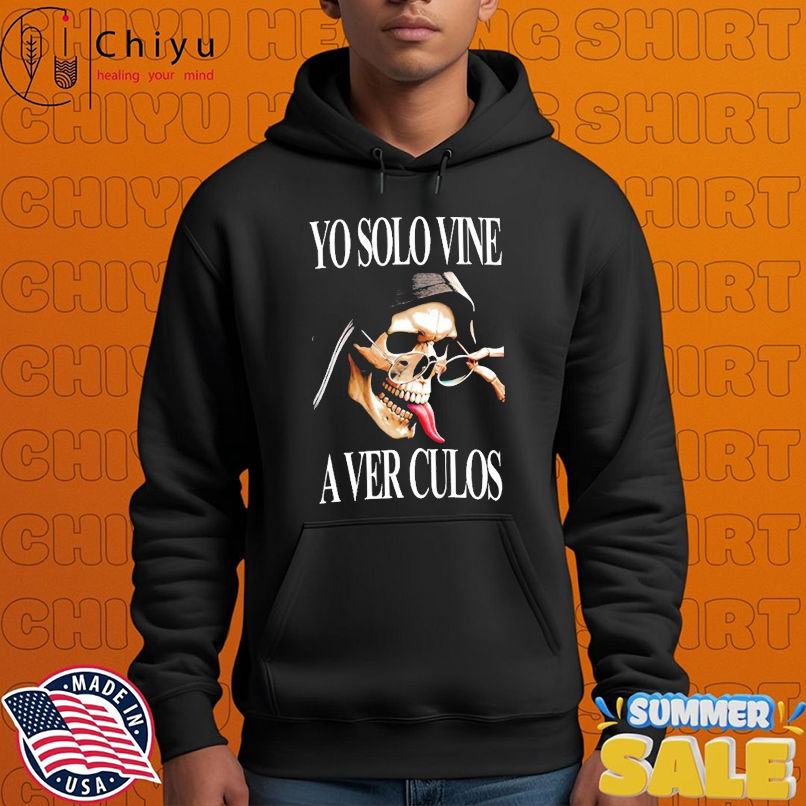 Yo Solo Vine A Ver Culos Skull T-shirts Yo Solo Vine A Ver Culos Skull T-shirts