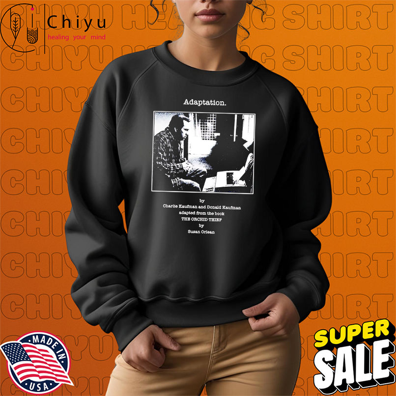 Adaptation the orchid thief shirt