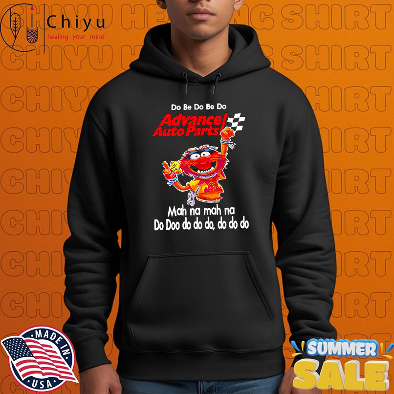 Animal muppet do be do be do Advance auto parts shirt Animal muppet do be do be do Advance auto parts shirt