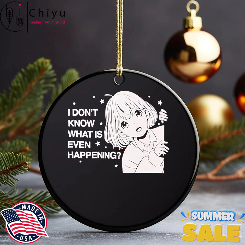 Anime I don't know what is even happening shirt