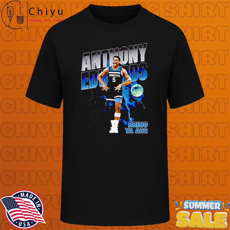Anthony Edwards bring ya ass retro shirt