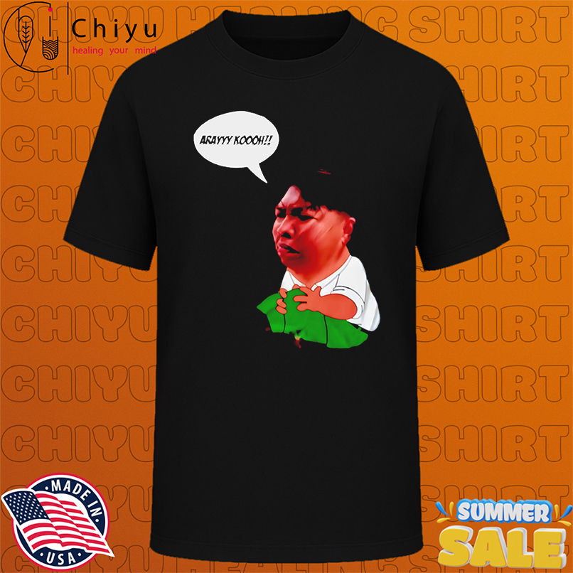 Arayyy Koooh Kupal ka ba boss meme shirt