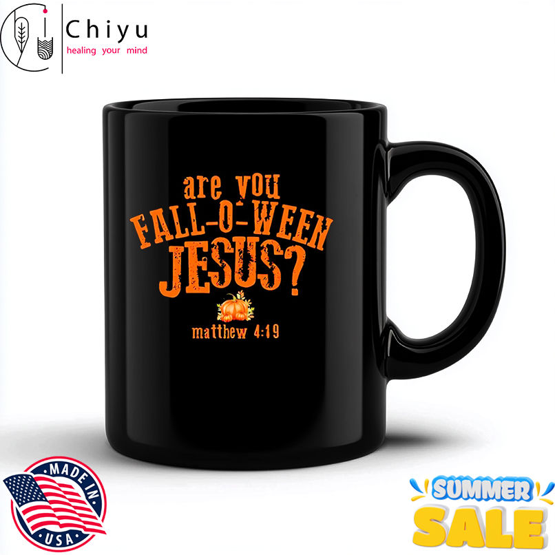 Are You Fall-O-Ween Jesus matthew 4 19 shirt