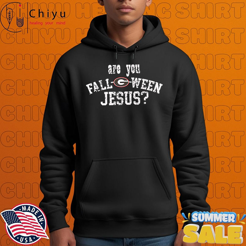 Are you fall-o-ween Jesus Georgia Bulldogs shirt