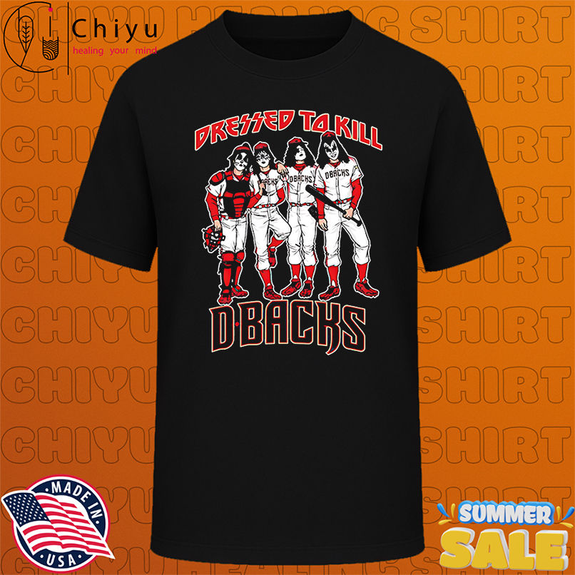 Arizona Diamondbacks Dressed to Kill shirt
