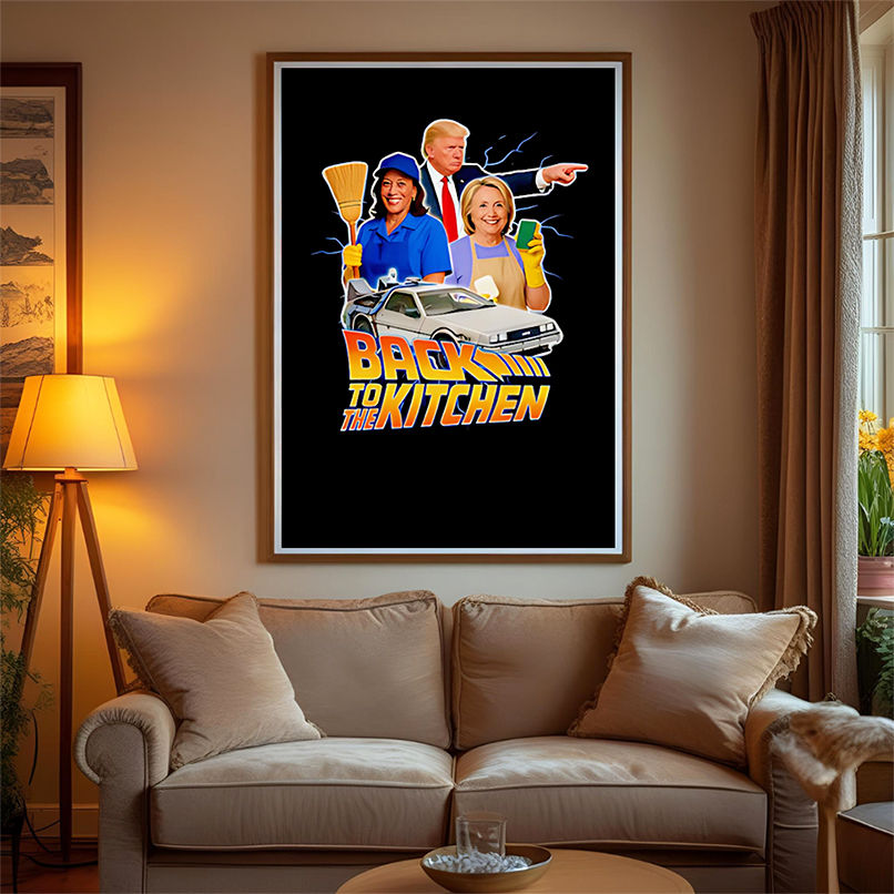 Back to the Kitchen Trump Harris and Hillary shirt Back to the Kitchen Trump Harris and Hillary shirt