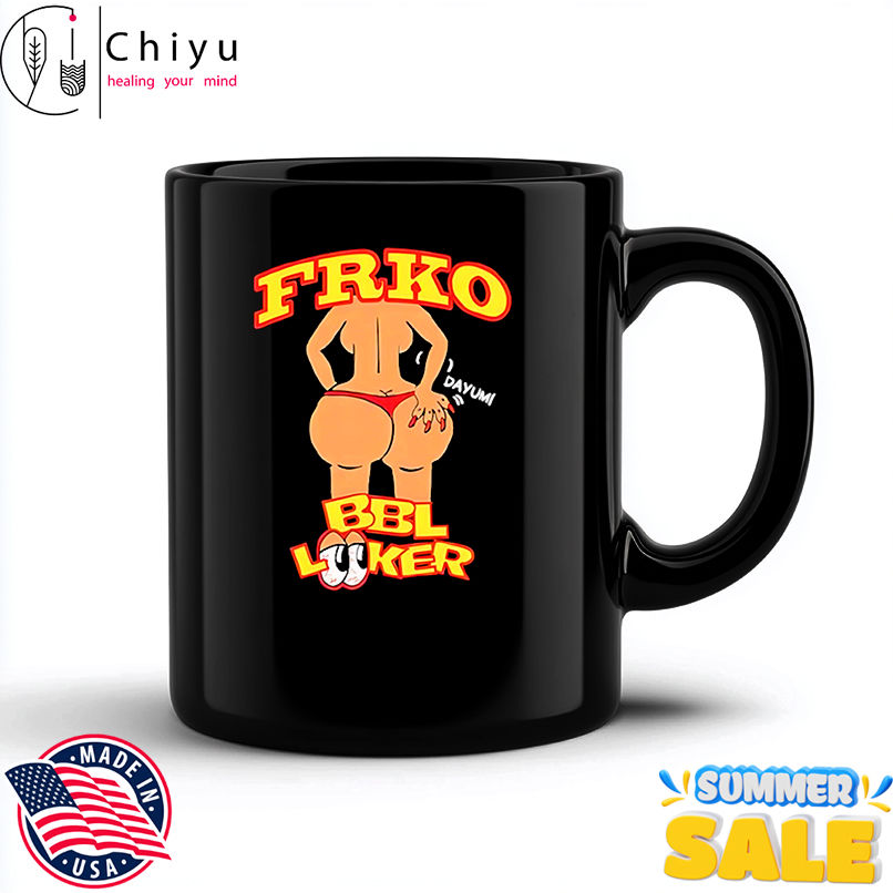 Bbl Looker Dayum Frko shirt