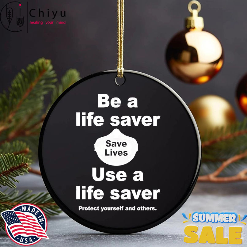 Be A Life Saver Use A Lifesaver Protect Yourself And Others shirt