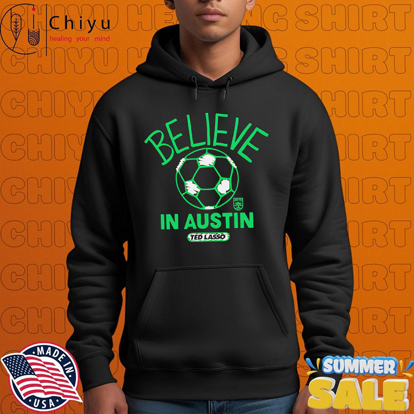 Believe in Austin FC Major League Soccer Ted Lasso 2025 shirt