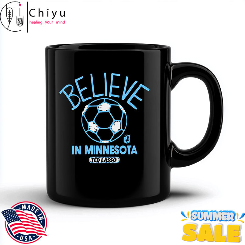 Believe in Minnesota United FC Major League Soccer Ted Lasso 2025 shirt
