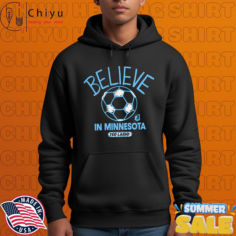 Believe in Minnesota United FC Major League Soccer Ted Lasso 2025 shirt