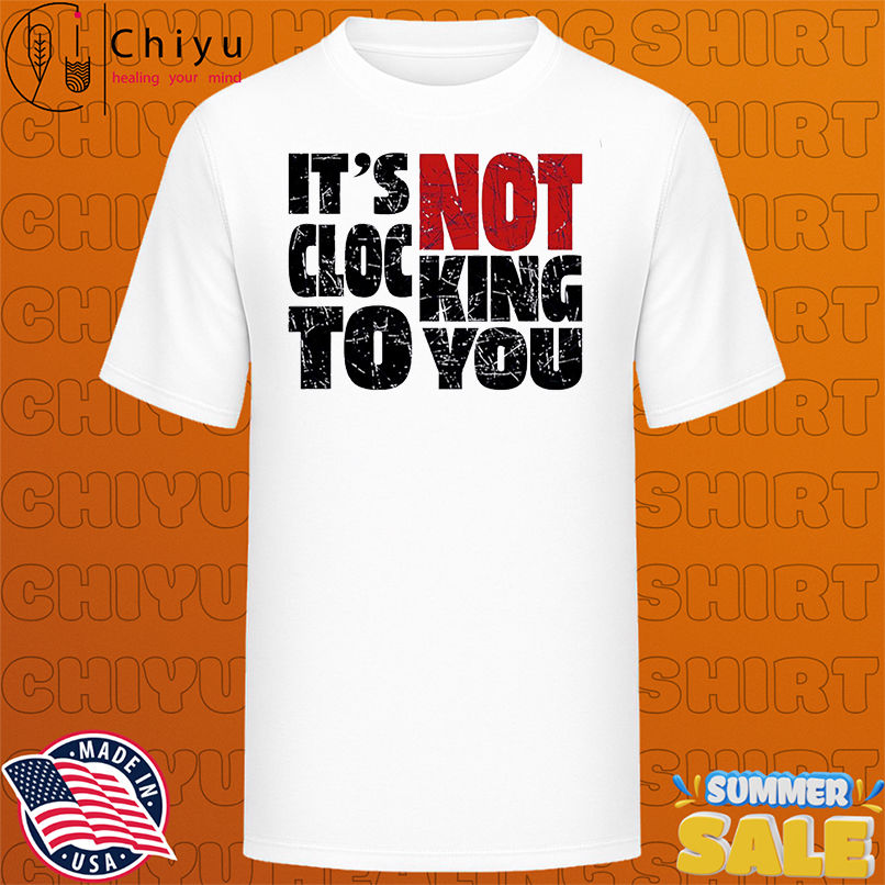 Bieber Its Not Clocking To You shirt