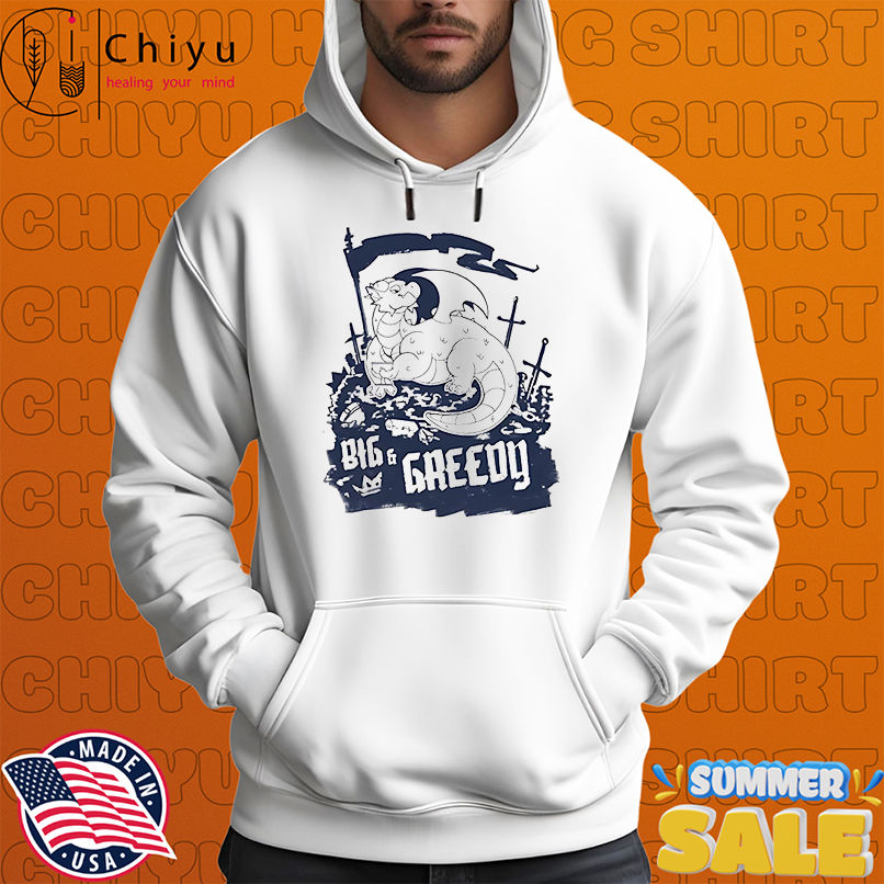 Big and Greedy shirt Big and Greedy shirt