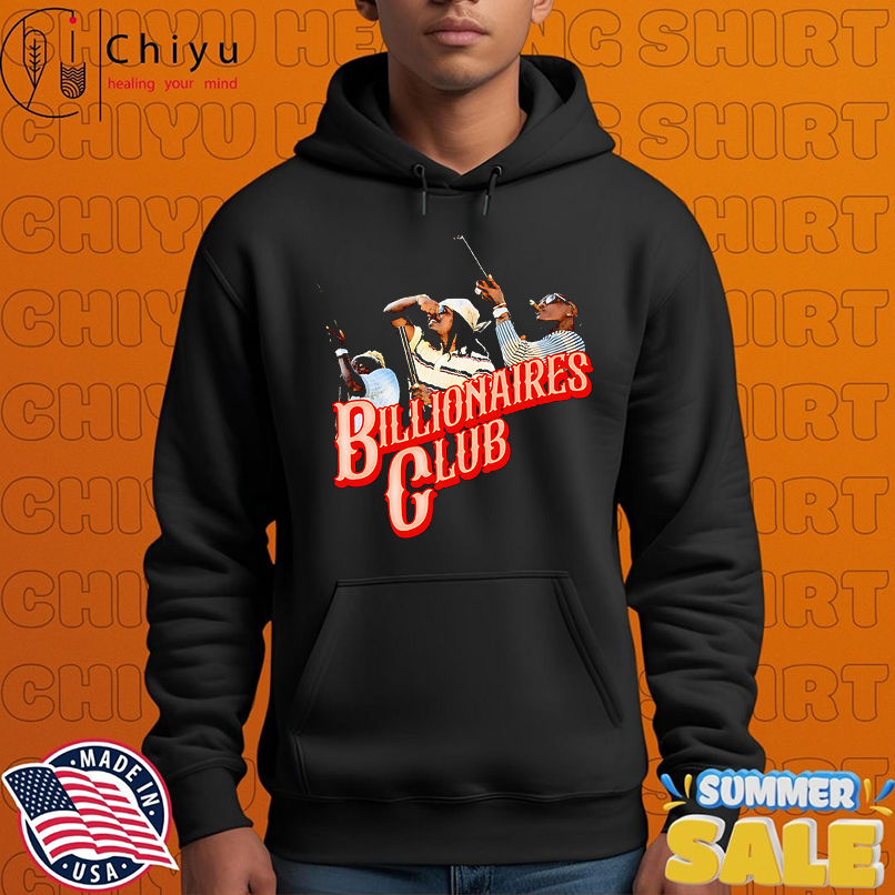 Billionaires club shirt