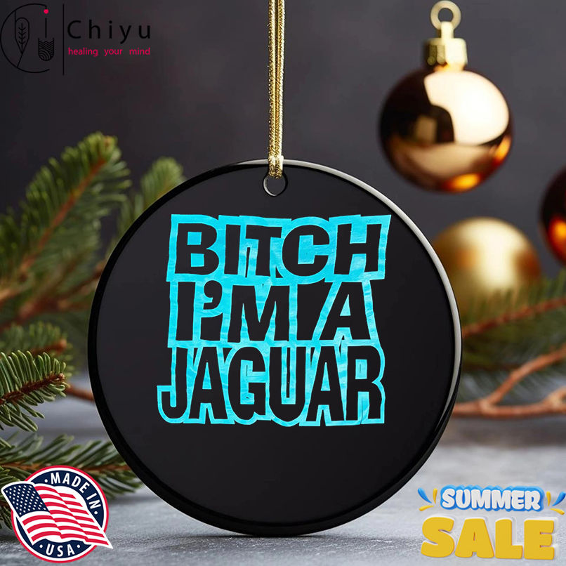 Bitch Im A Jaugar shirt Bitch Im A Jaugar shirt