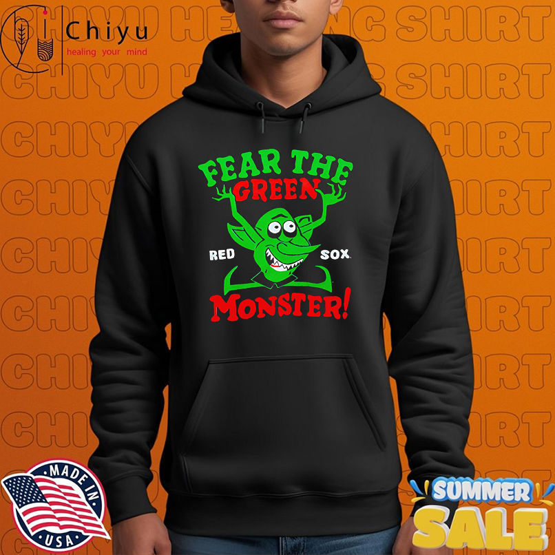 Boston Red Sox Fear The Green Monster shirt Boston Red Sox Fear The Green Monster shirt