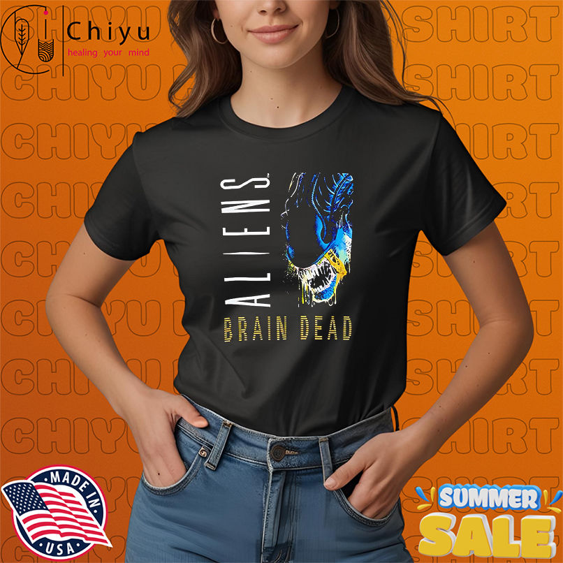 Brain dead aliens merch 2025 shirt