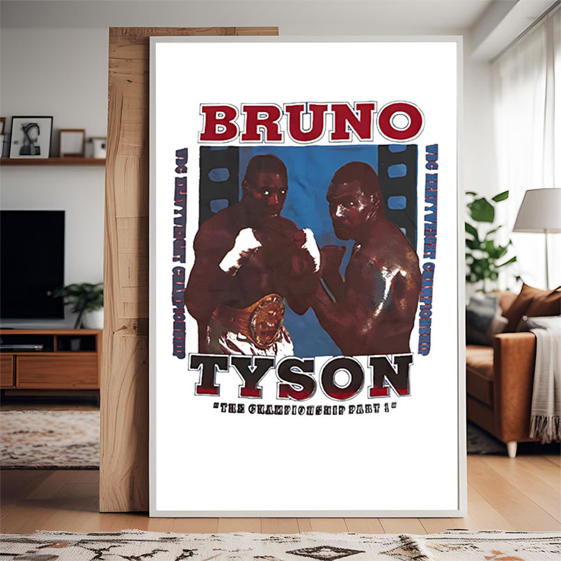 Bruno Tyson the Championship part 1 shirt Bruno Tyson the Championship part 1 shirt