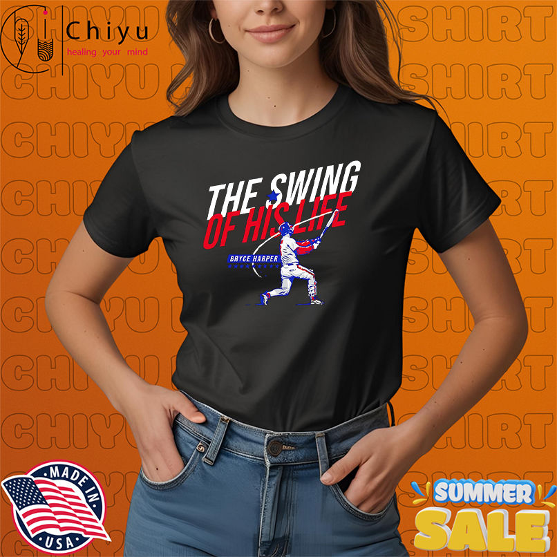 Bryce Harper The Swing Of His Life Philadelphia Phillies shirt