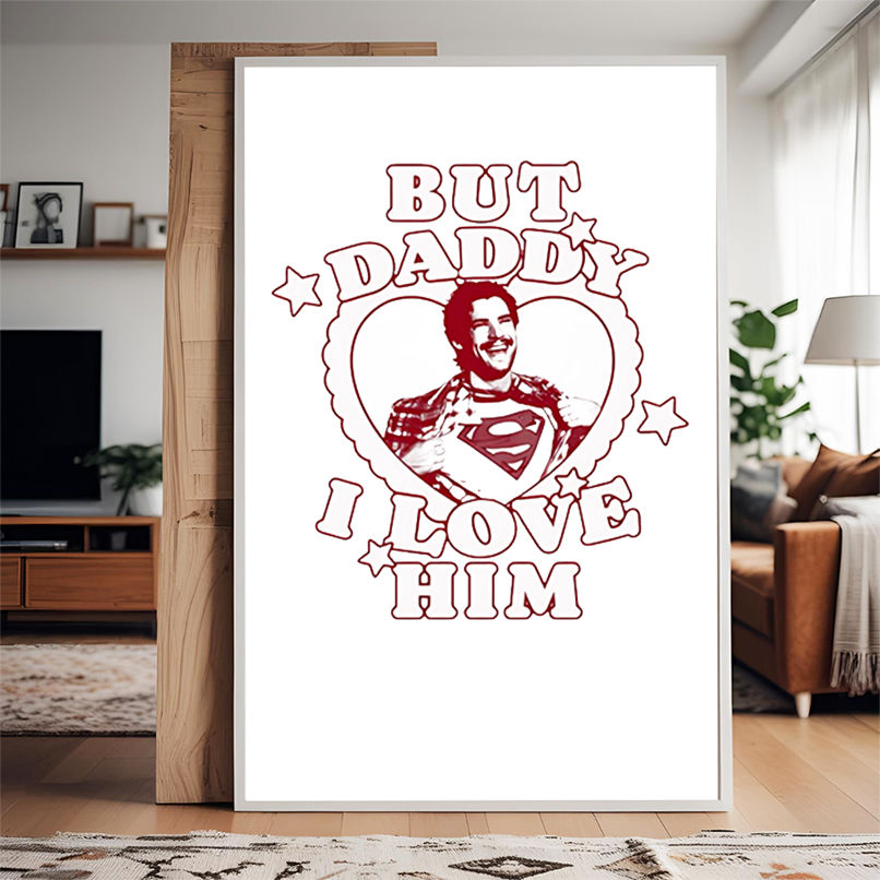 But Daddy I Love Him David Corenswet shirt But Daddy I Love Him David Corenswet shirt