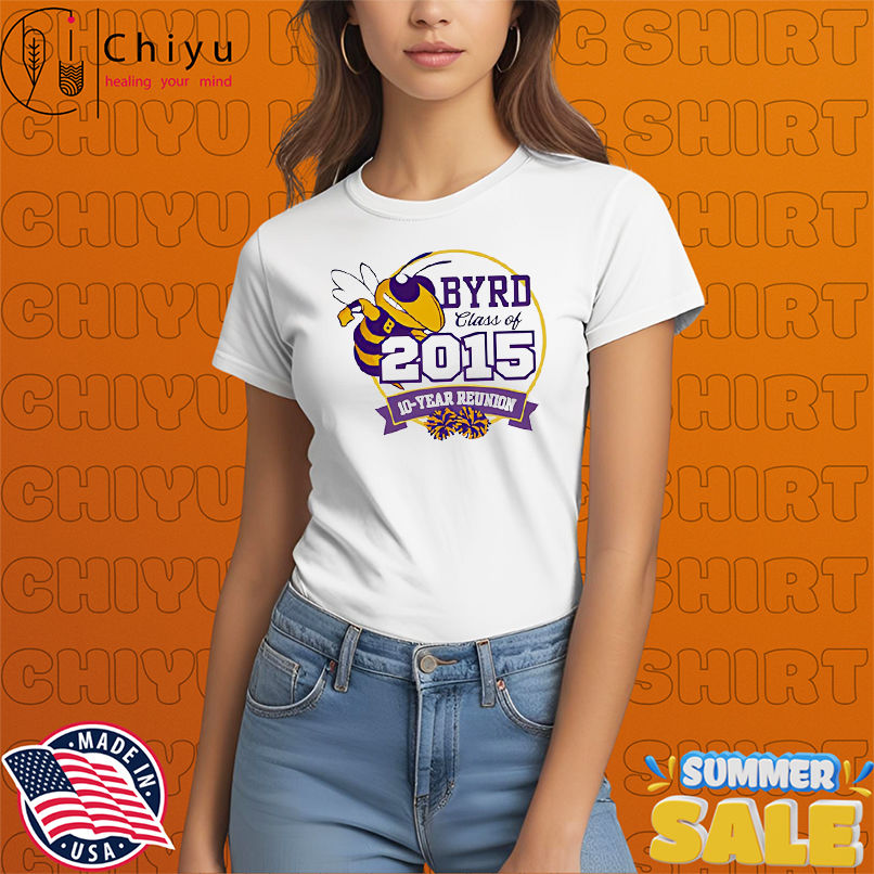 C.E. Byrd Class of 2015 10 Year Reunion vintage shirt
