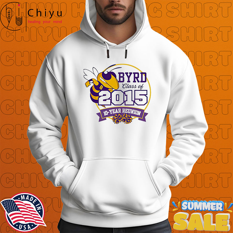 C.E. Byrd Class of 2015 10 Year Reunion vintage shirt C.E. Byrd Class of 2015 10 Year Reunion vintage shirt