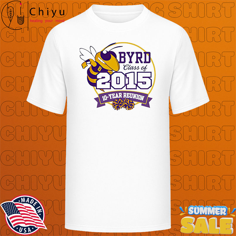 C.E. Byrd Class of 2015 10 Year Reunion vintage shirt