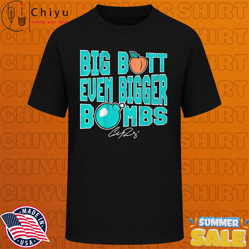 Cal Raleigh Big Butt Even Bigger Bombs signature shirt
