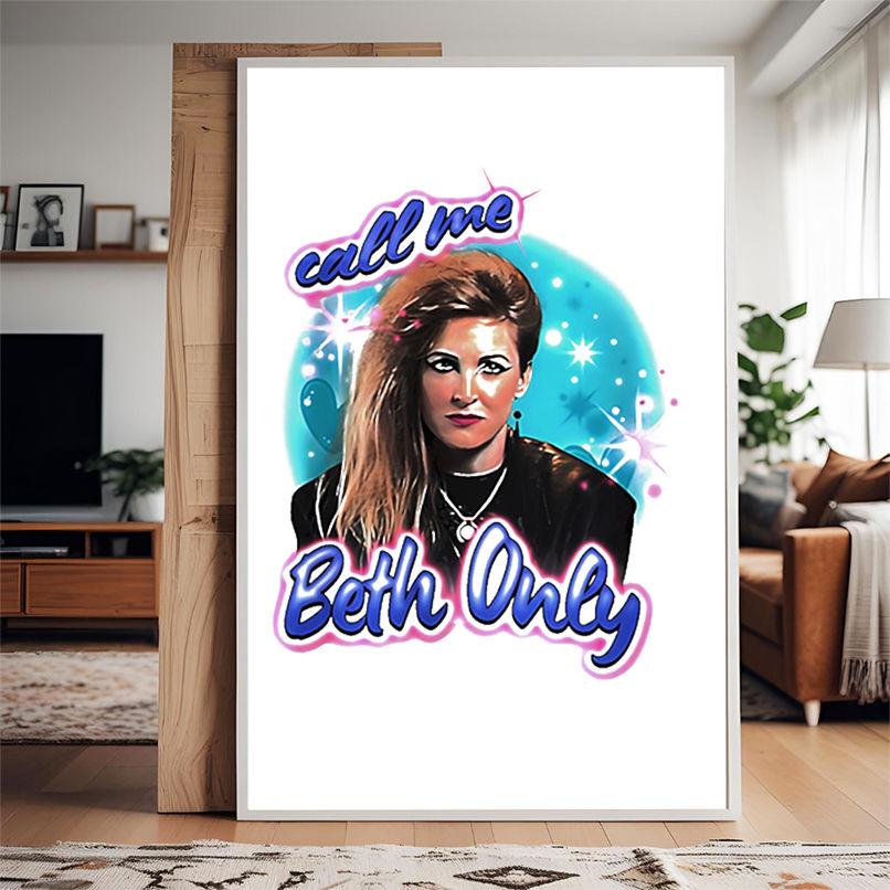 Call me Beth only shirt Call me Beth only shirt