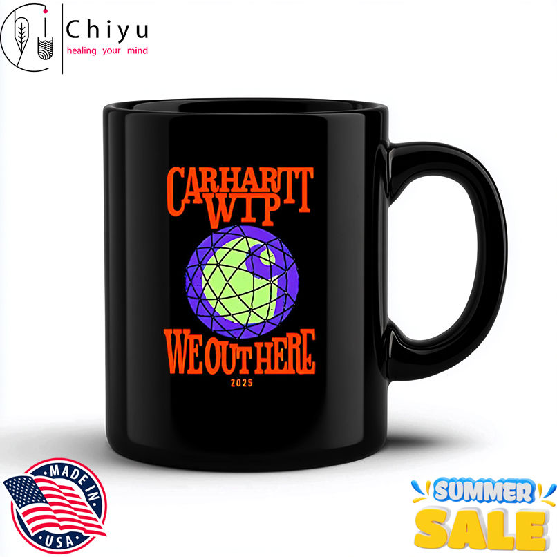 Carhartt wip we out here merch 2025 shirt