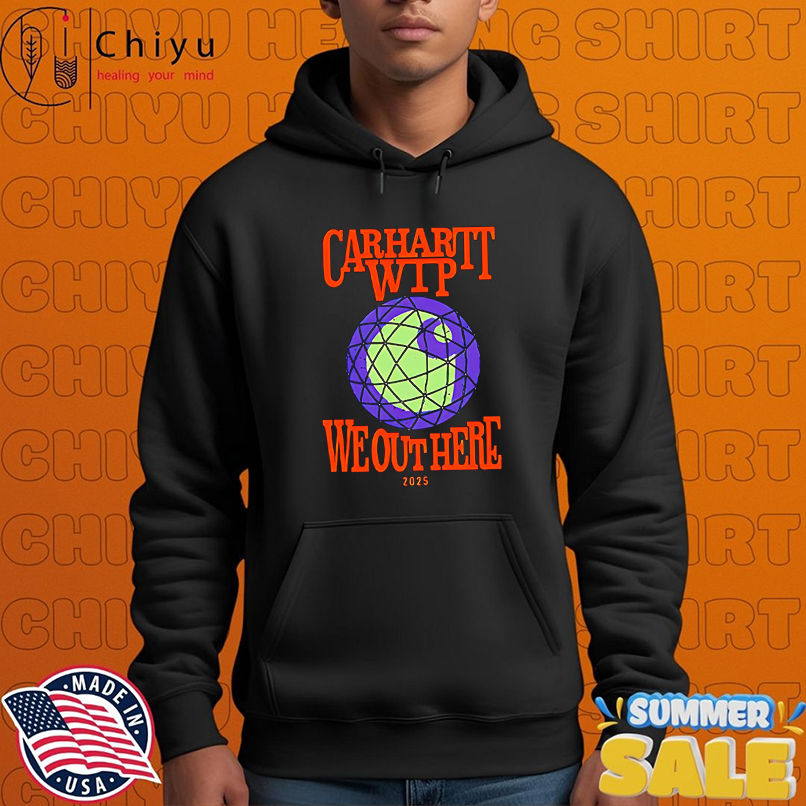 Carhartt wip we out here merch 2025 shirt Carhartt wip we out here merch 2025 shirt