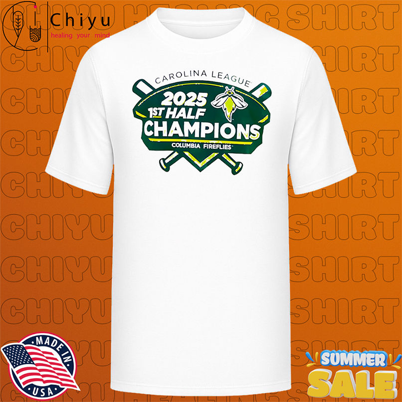 Carolina League 2025 Columbia Fireflies 1st Half Champions shirt