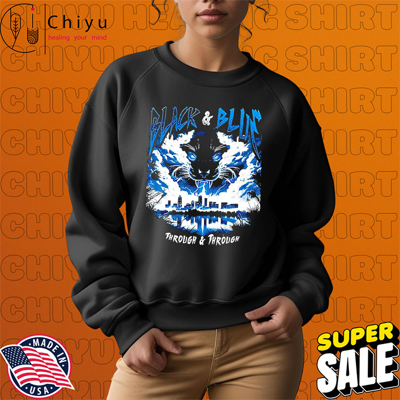 Carolina Panthers black and blue through and through shirt Carolina Panthers black and blue through and through shirt