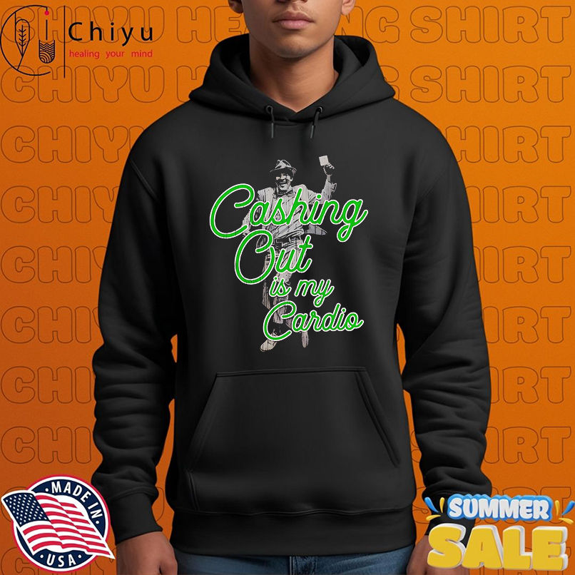 Cashing But is my Cardio style shirt