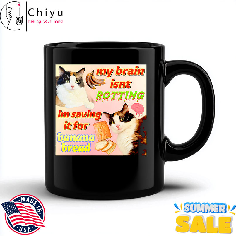 Cat my brain isnt rotting im saving it for banana bread shirt