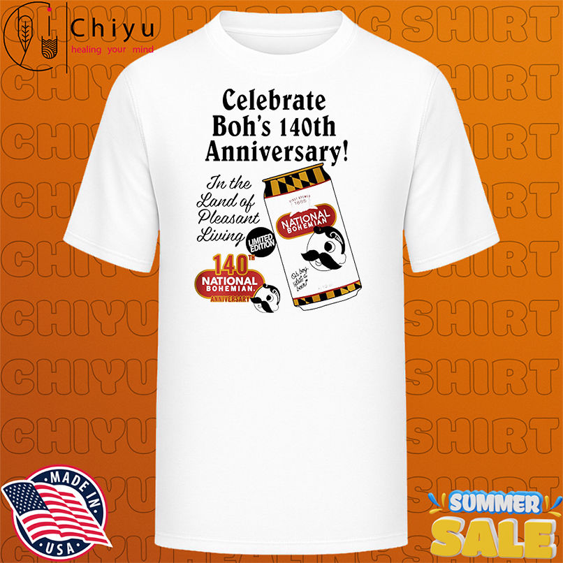 Celebrate Boh's 140th anniversary in the land of pleasant living shirt