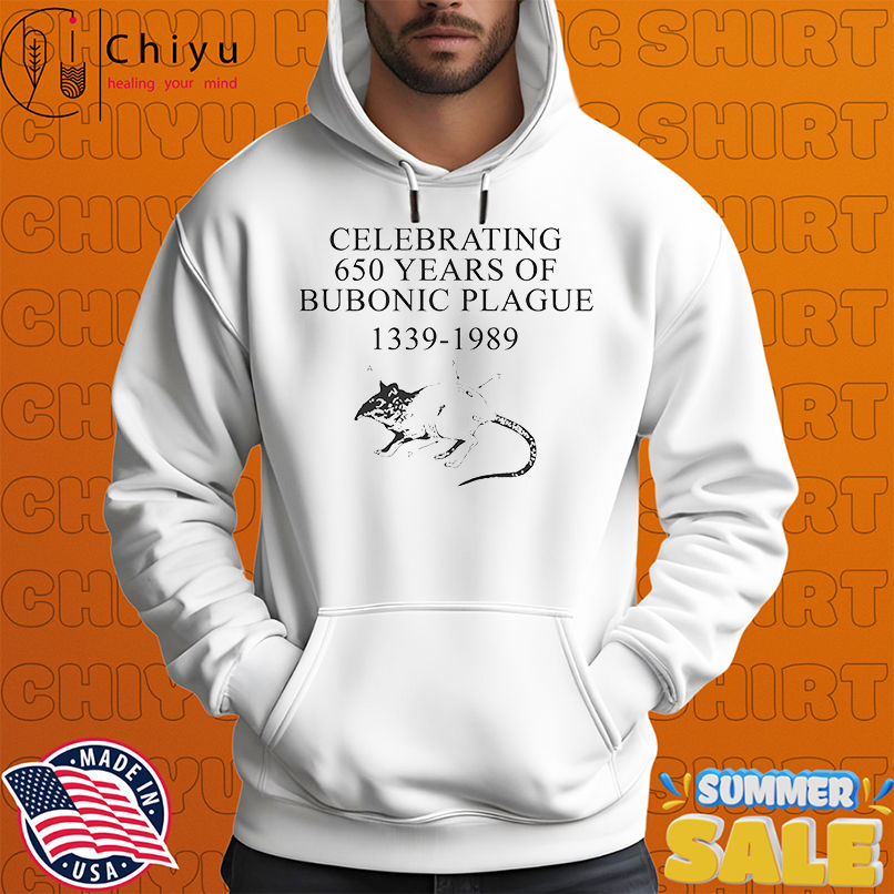Celebrating 650 years of Bubonic Plague 1339 1989 mouse shirt Celebrating 650 years of Bubonic Plague 1339 1989 mouse shirt