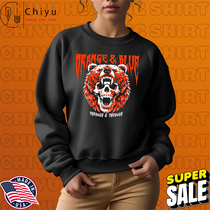 Chicago Bears Orange and Blue Skull Bear through and through shirt Chicago Bears Orange and Blue Skull Bear through and through shirt